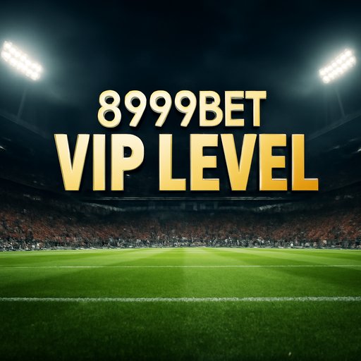 8999bet VIP লেভেল প্যানেল